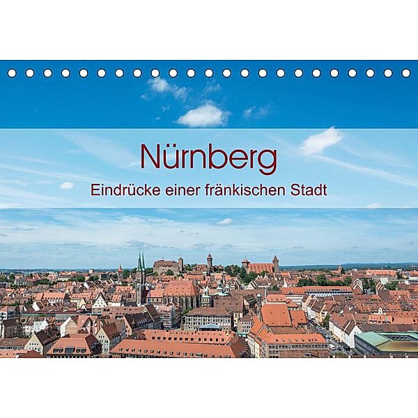 Nürnberg - Eindrücke einer fränkischen Stadt (Tischkalender 2023 DIN A5 quer), Björn Birkhahn
