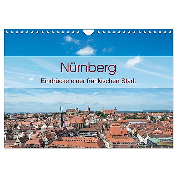 Nürnberg - Eindrücke einer fränkischen Stadt (Wandkalender 2024 DIN A4 quer), CALVENDO Monatskalender, Björn Birkhahn