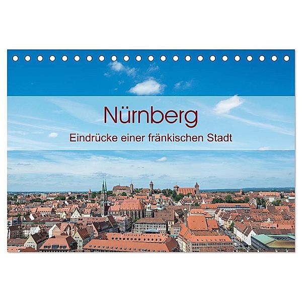 Nürnberg - Eindrücke einer fränkischen Stadt (Tischkalender 2024 DIN A5 quer), CALVENDO Monatskalender, Björn Birkhahn