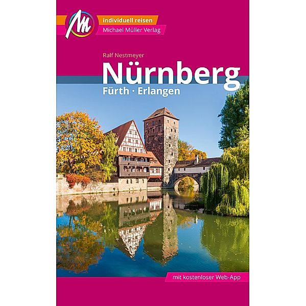 Nürnberg - Fürth, Erlangen MM-City Reiseführer Michael Müller Verlag / MM-City, Ralf Nestmeyer