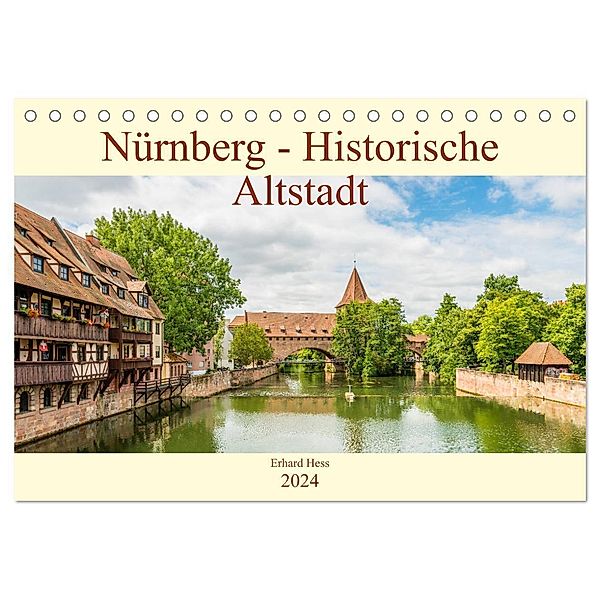 Nürnberg - Historische Altstadt (Tischkalender 2024 DIN A5 quer), CALVENDO Monatskalender, www.ehess.de, Erhard Hess