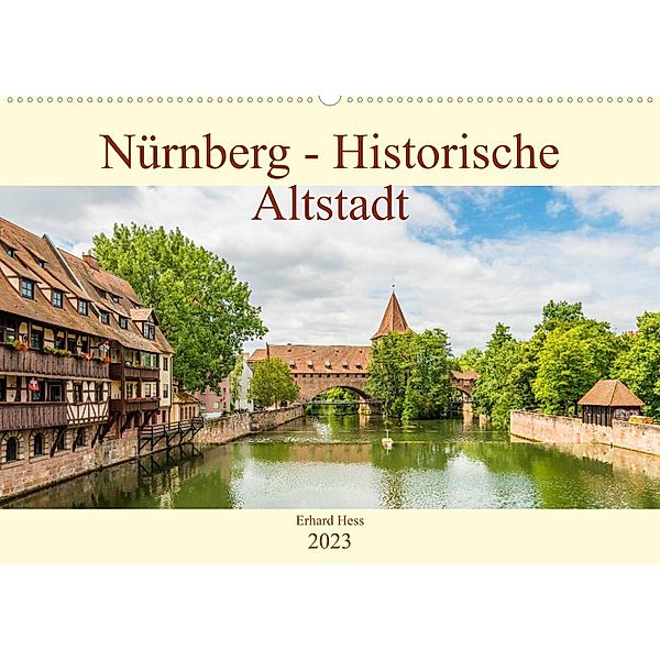Nürnberg - Historische Altstadt (Wandkalender 2023 DIN A2 quer), Erhard Hess, www.ehess.de