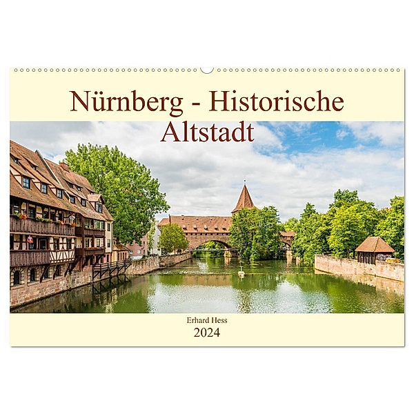 Nürnberg - Historische Altstadt (Wandkalender 2024 DIN A2 quer), CALVENDO Monatskalender, www.ehess.de, Erhard Hess