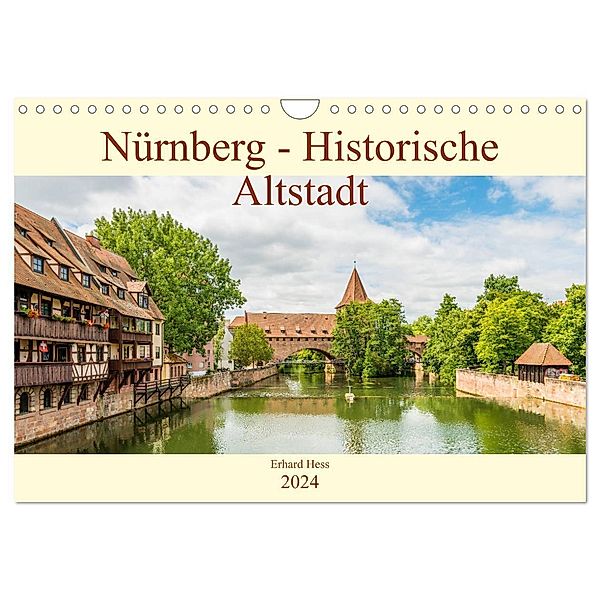 Nürnberg - Historische Altstadt (Wandkalender 2024 DIN A4 quer), CALVENDO Monatskalender, www.ehess.de, Erhard Hess