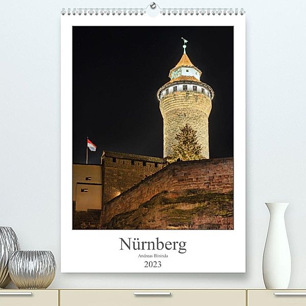 Nürnberg (Premium, hochwertiger DIN A2 Wandkalender 2023, Kunstdruck in Hochglanz), Andreas Bininda/fotolights.de