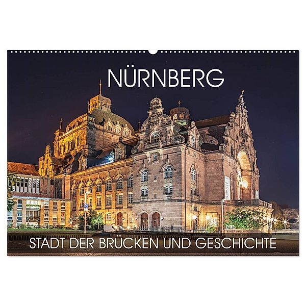 Nürnberg - Stadt der Brücken und Geschichte (Wandkalender 2024 DIN A2 quer), CALVENDO Monatskalender, Val Thoermer