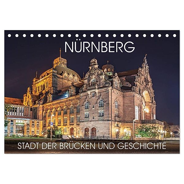 Nürnberg - Stadt der Brücken und Geschichte (Tischkalender 2024 DIN A5 quer), CALVENDO Monatskalender, Val Thoermer