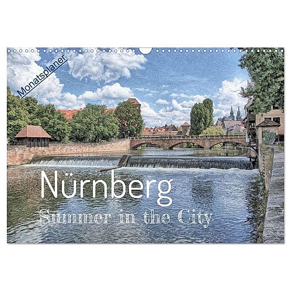 Nürnberg - Summer in the City (Wandkalender 2024 DIN A3 quer), CALVENDO Monatskalender, Herbert Reinecke