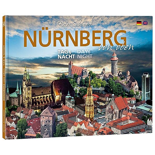 Nürnberg von oben - Tag & Nacht, Peter Schubert