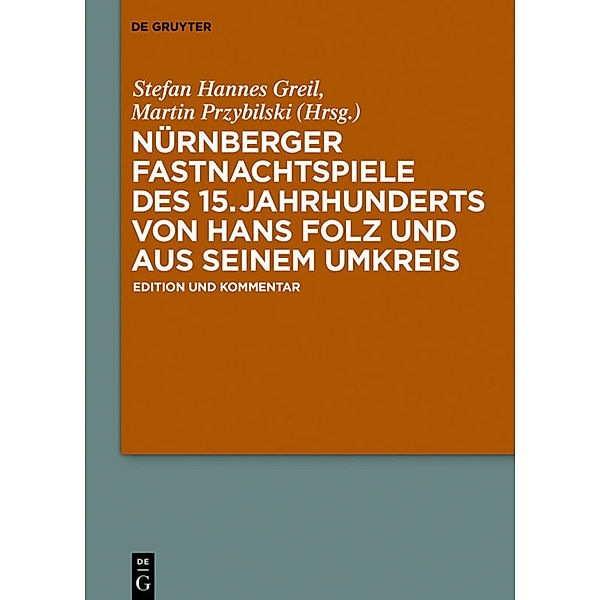 Nürnberger Fastnachtspiele des 15. Jahrhunderts von Hans Folz und seinem Umkreis