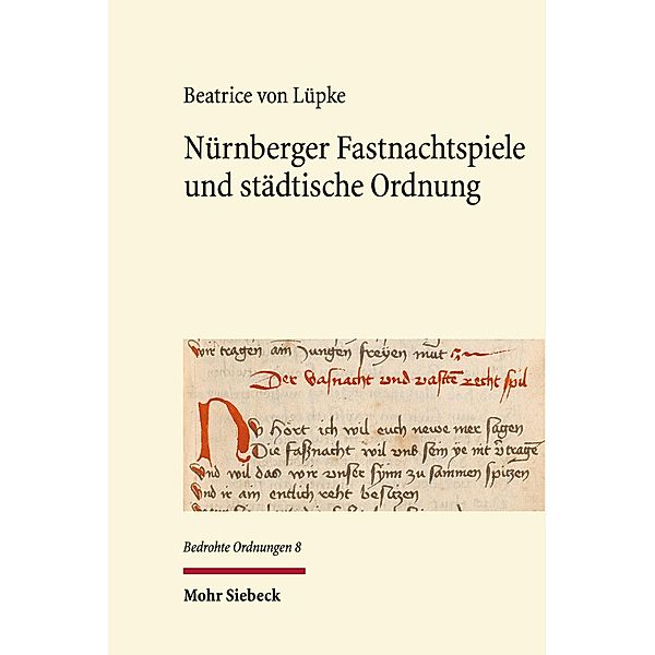 Nürnberger Fastnachtspiele und städtische Ordnung, Beatrice von Lüpke