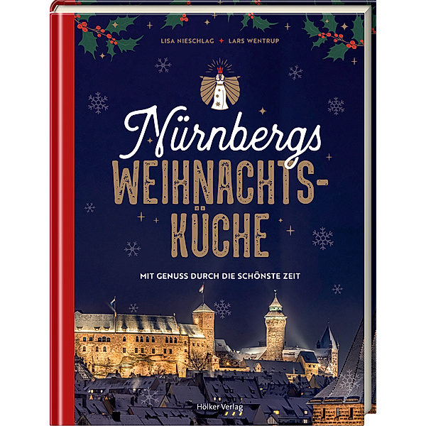 Nürnbergs Weihnachtsküche, Lisa Nieschlag, Lars Wentrup