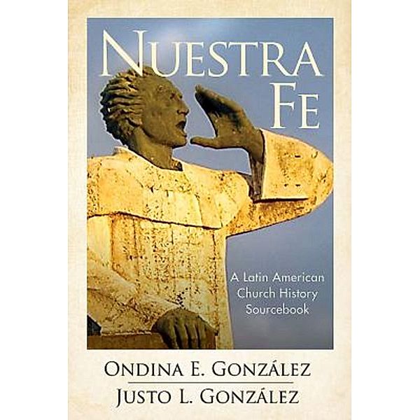 Nuestra Fe, Justo L. Gonzalez, Ondina E. Gonzalez
