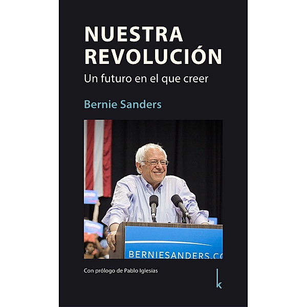 Nuestra Revolución, Bernie Sanders