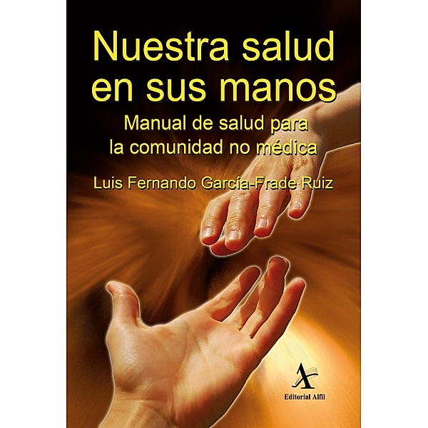 Nuestra salud en sus manos, Luis Fernando García-Frade Ruiz