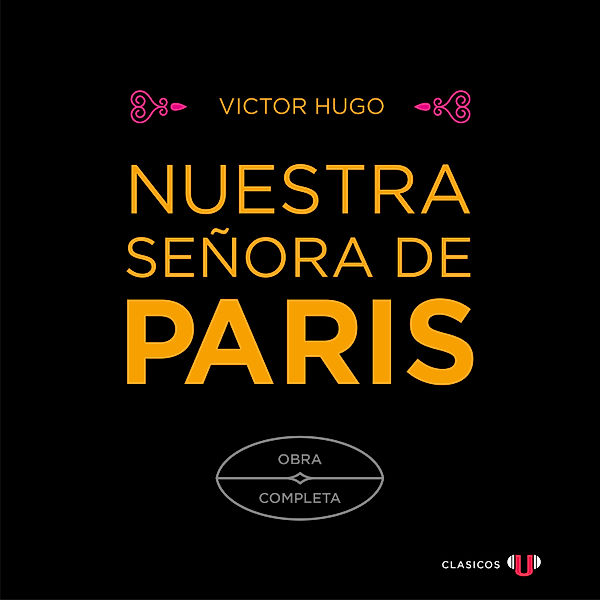 Nuestra señora de Paris, Victor Hugo