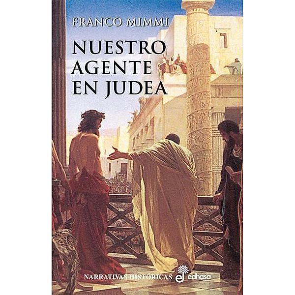 Nuestro agente en Judea / Narrativas Históricas, Franco Mimmi