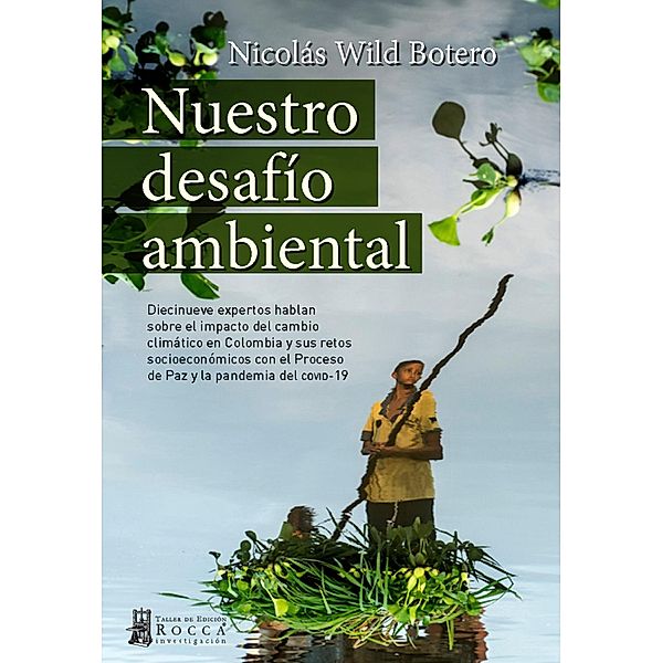 Nuestro desafío ambiental, Nicolás Wild Botero