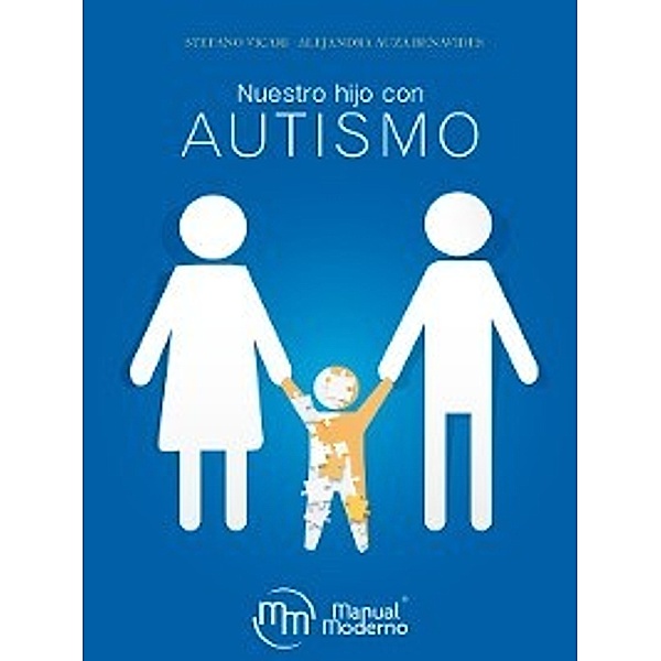 Nuestro hijo con autismo, Stefano Vicari, Alejandra Auza Benavides