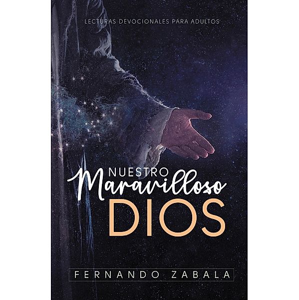 Nuestro maravilloso Dios, Fernando Zabala