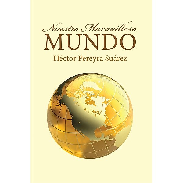 Nuestro Maravilloso Mundo, Héctor Pereyra Suárez