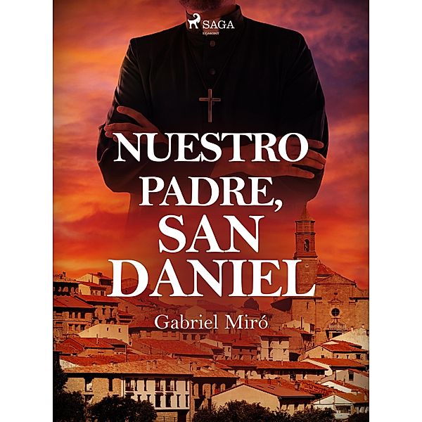 Nuestro Padre San Daniel, Gabriel Miró