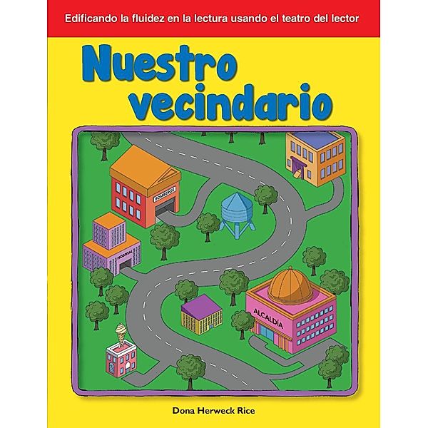 Nuestro vecindario (epub), Dona Herweck Rice