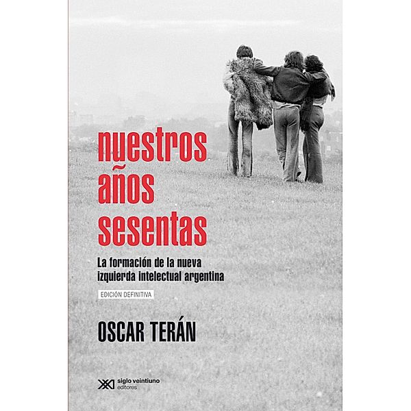 Nuestros años sesentas / Singular, Oscar Terán