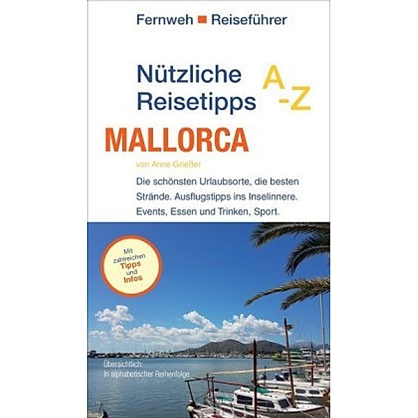 Nützliche Reisetipps A-Z: Mallorca, Anne Grießer