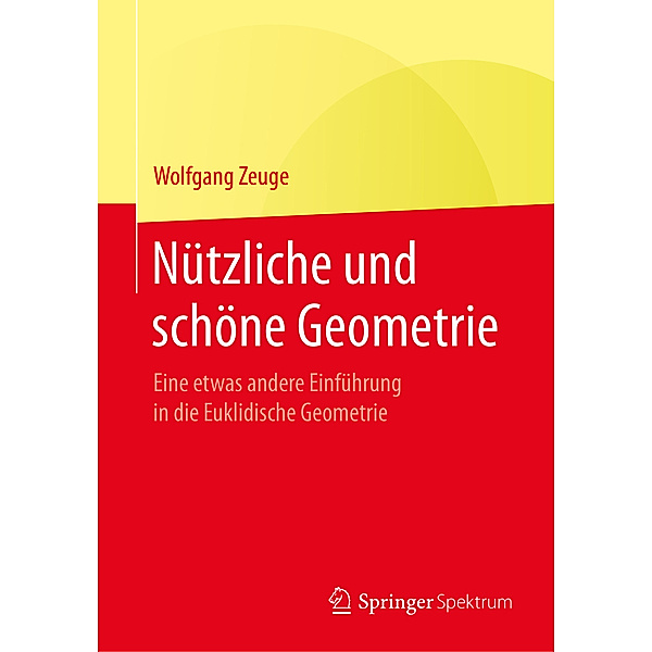 Nützliche und schöne Geometrie, Wolfgang Zeuge