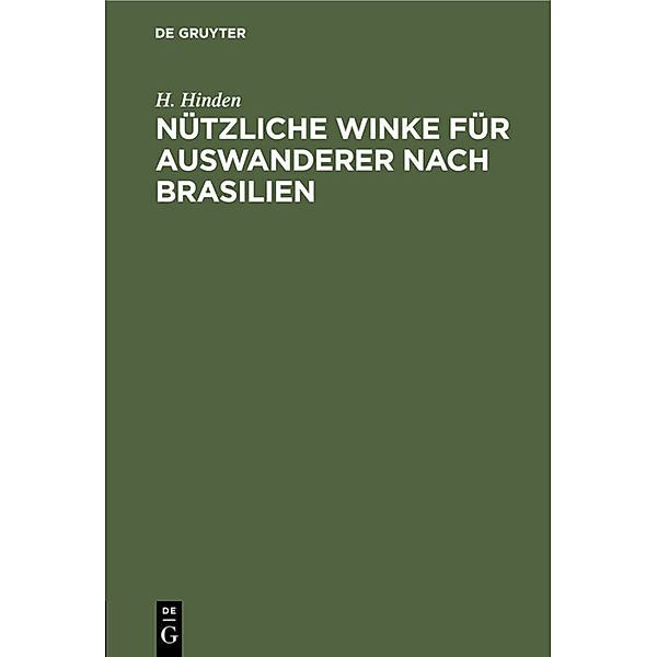 Nützliche Winke für Auswanderer nach Brasilien, H. Hinden