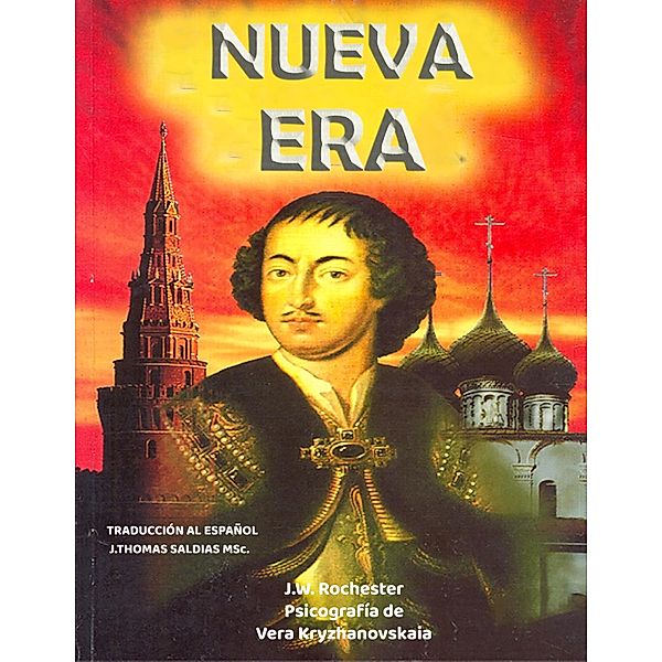 Nueva Era (Conde J.W. Rochester) / Conde J.W. Rochester, Conde J. W. Rochester, Vera Kryzhanovskaia, J. Thomas Saldias MSc.