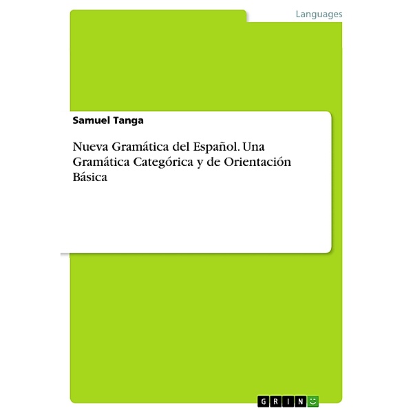Nueva Gramática del Español. Una Gramática Categórica y de Orientación Básica, Samuel Tanga