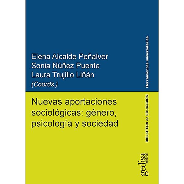 Nuevas aportaciones sociológicas: género, psicología y sociedad, Elena Alcalde Peñalver, Sonia Núñez Puente, Laura Trujillo Liñán