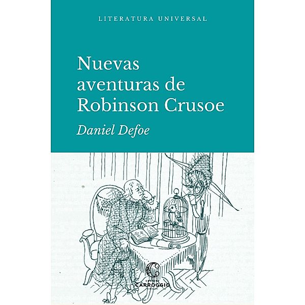 Nuevas aventuras de Robinson Crusoe / Literatura universal, Daniel Defoe