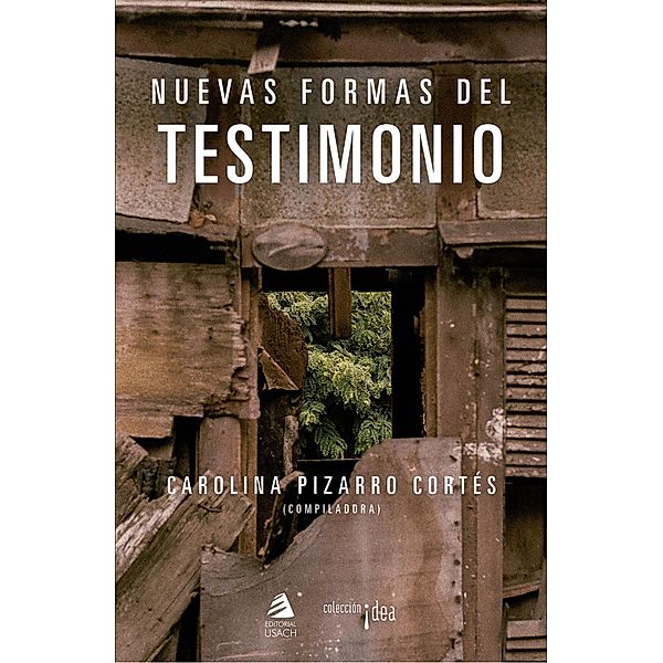 Nuevas formas del testimonio, Anna Forné, Carolina Pizarro Cortés, Daniela Stevens Vera, Laura Scarabelli, Miriam Lay Brander, Sandra Navarrete Barría, Valentina Escobar Robles, Verónica Troncoso Guzmán