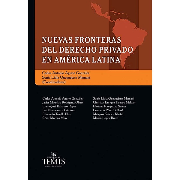 Nuevas fronteras del derecho privado en América Latina, Carlos Antonio Agurto Gonzales, Sonia Lidia Quequejana Mamani