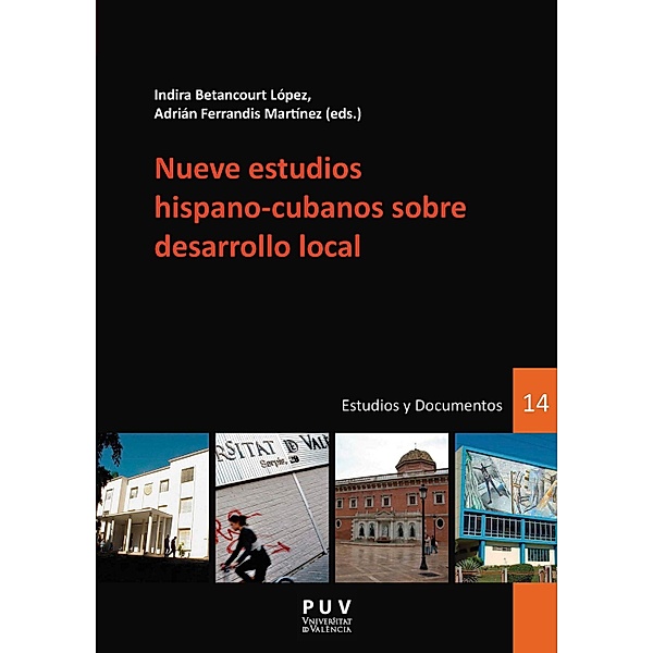 Nueve estudios hispano-cubanos sobre desarrollo local / Desarrollo Territorial. Bd.14, Aavv