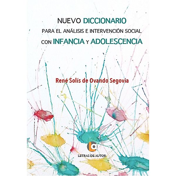 Nuevo Diccionario para el análisis e intervención social con infancia y adolescencia, René Solis de Ovando