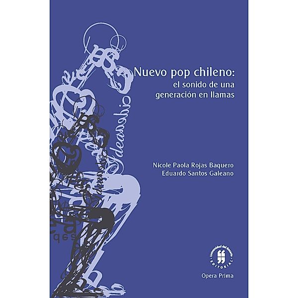 Nuevo pop chileno / Ciencias humanas, Nicole Paola Rojas Baquero, Eduardo Santos Galeano