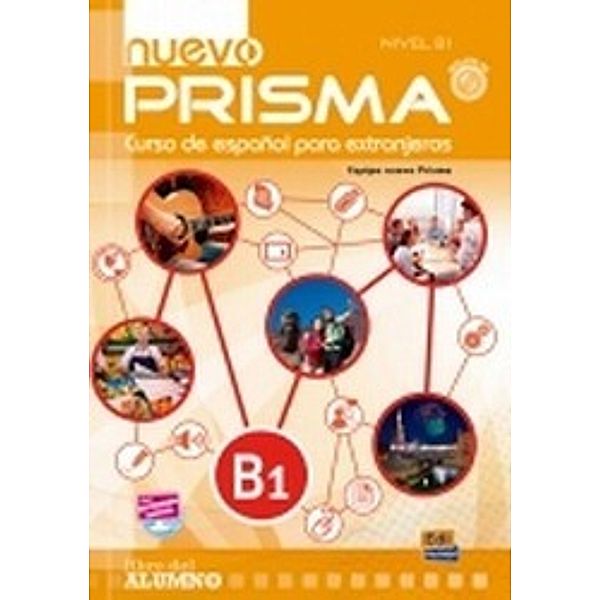 Nuevo PRISMA B1: Libro del alumno + Audio-CD, Ruth Vázquez Fernández, Marisol Rollán de Cabo, María Ruiz de Gauna Moreno, Cristina Blanco Santos, Gloria Mª Caballero González, María Isabel Pardo Díaz, Ainhoa Larrañaga Domínguez, Adelaida Martín Bosque, Gerardo Arrarte Carriquiry, Carlos Oliva Romero, Sandra García, Ana María de Vargas