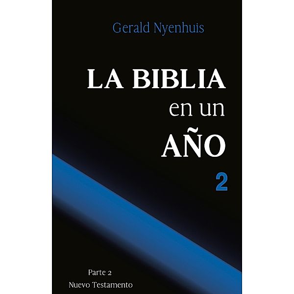 Nuevo Testamento (La Biblia en un Año, #2) / La Biblia en un Año, Gerald Nyenhuis
