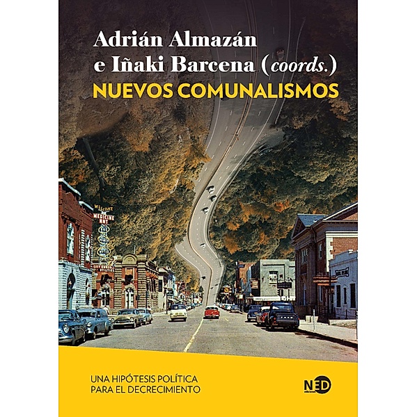 Nuevos comunalismos, Adrián Almazán, Iñaki Barcena