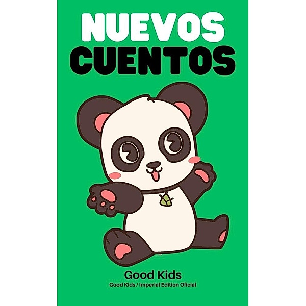 Nuevos Cuentos (Good Kids, #1) / Good Kids, Good Kids
