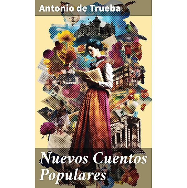 Nuevos Cuentos Populares, Antonio de Trueba
