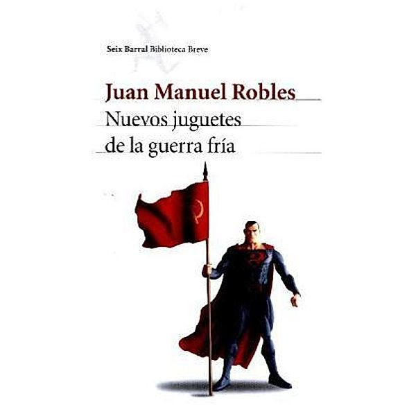 Nuevos juguetes de la Guerra Fría, Juan Manuel Robles