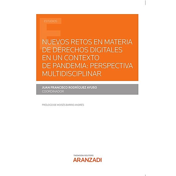 Nuevos retos en materia de derechos digitales en un contexto de pandemia: perspectiva multidisciplinar / Estudios, Juan Francisco Rodríguez Ayuso