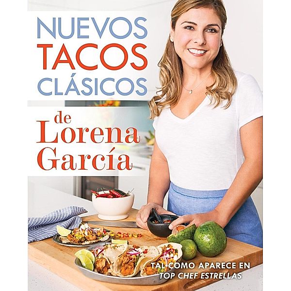 Nuevos tacos clásicos de Lorena García, Lorena García