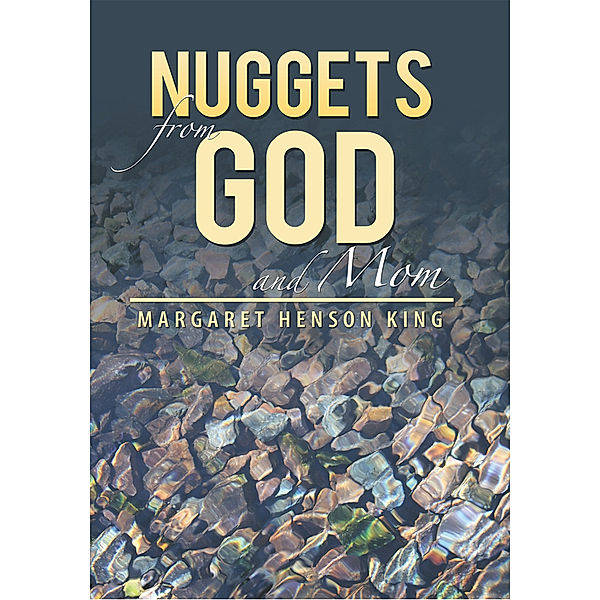Nuggets from God and Mom, Margaret Henson King