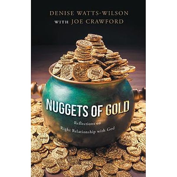 Nuggets of Gold, Denise Watts-Wilson, Joe Crawford